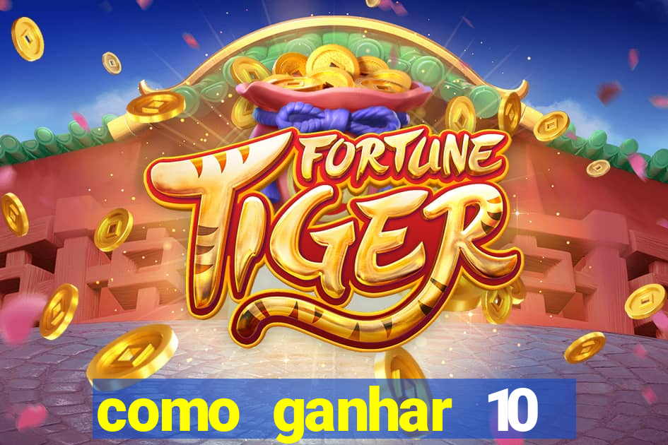 como ganhar 10 reais no pix